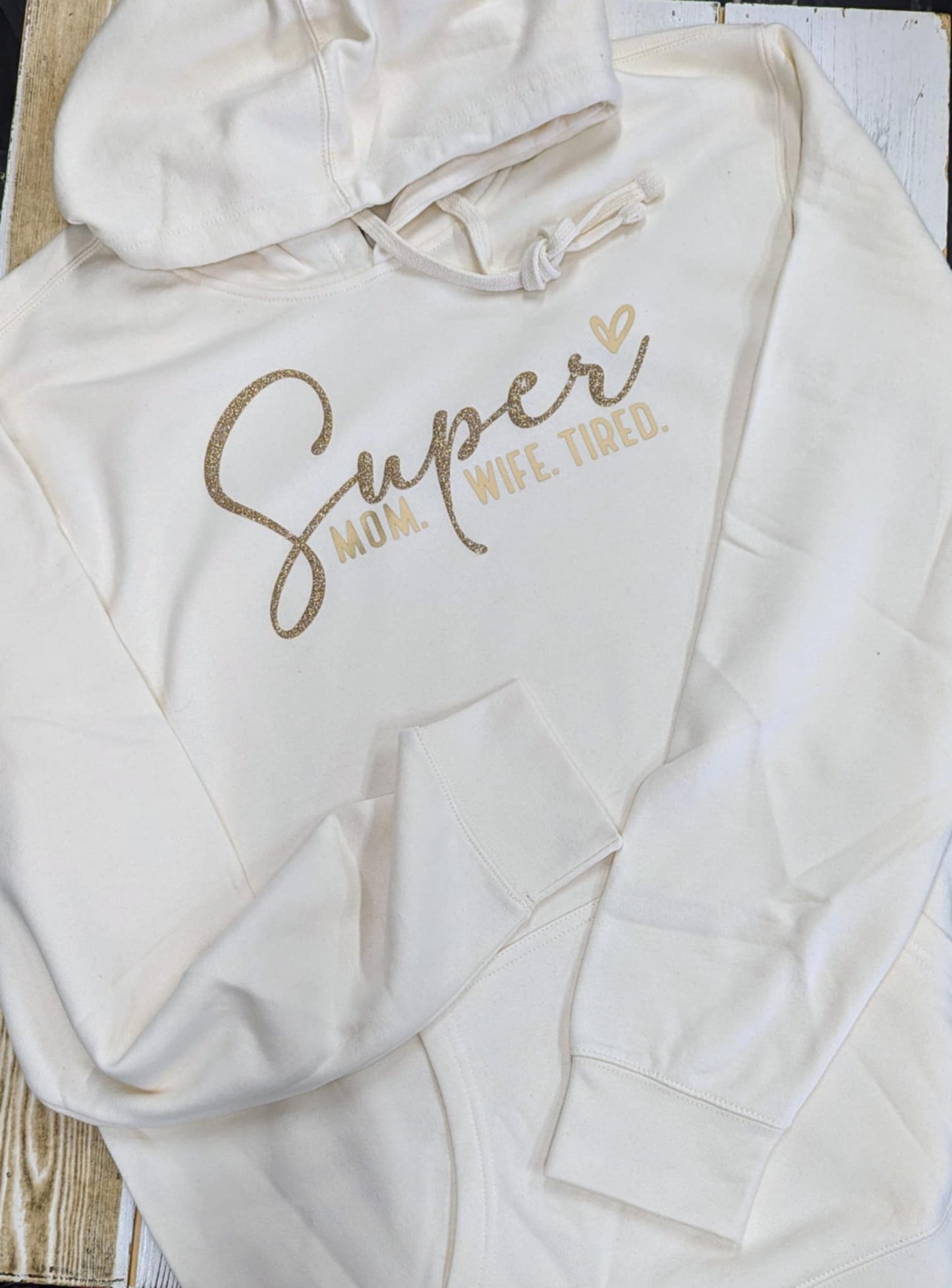 Super Mom. Super Wife. Super Tired. Hoodie
