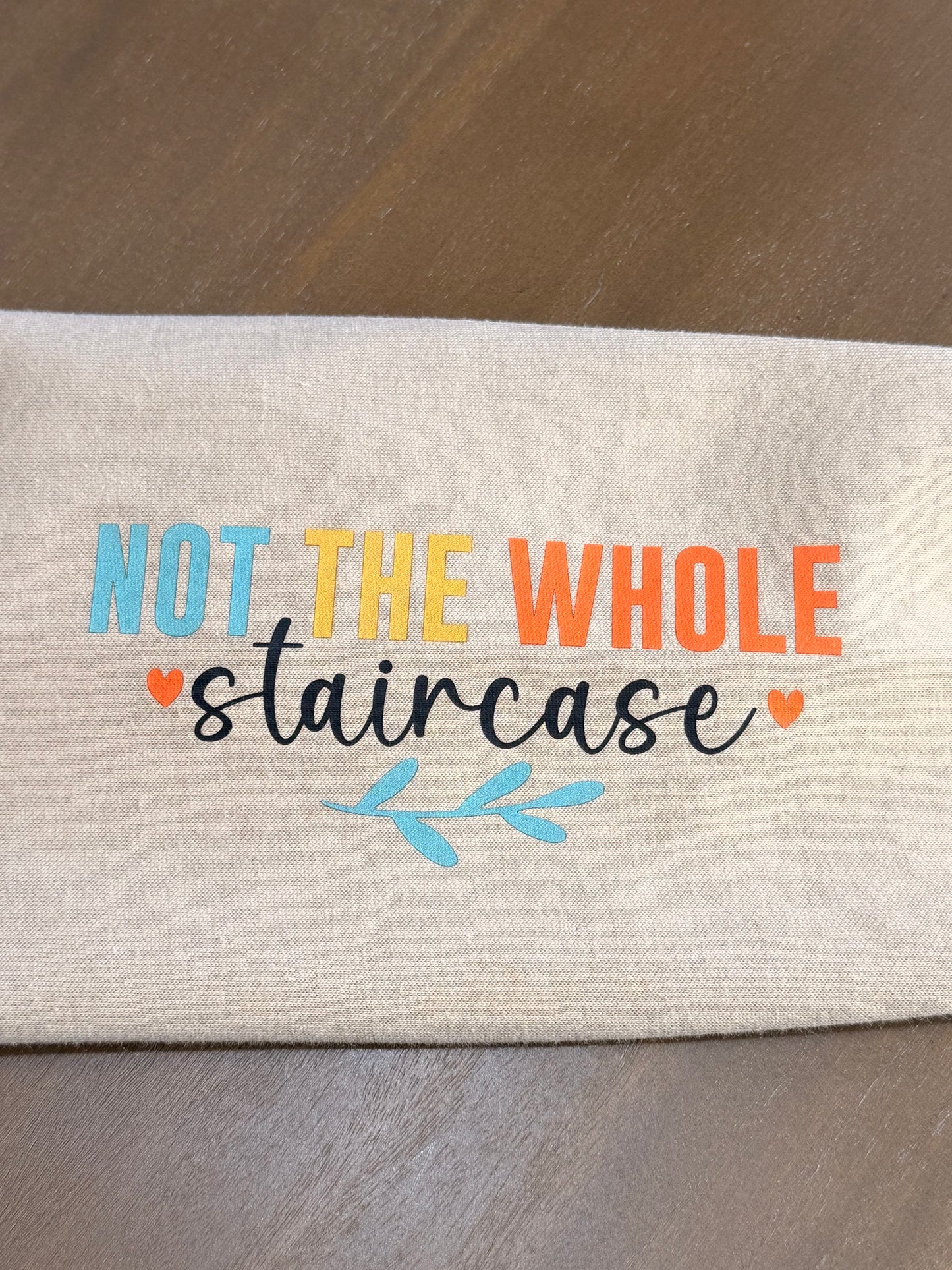 Focus On The Steps in Front of You Sweatshirt