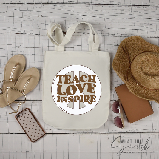 TEACH LOVE INSPIRE Tote Bags