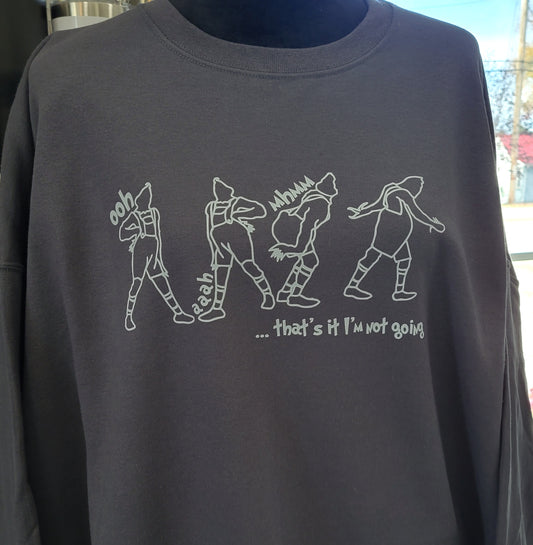 Grinch Not Going Crewneck