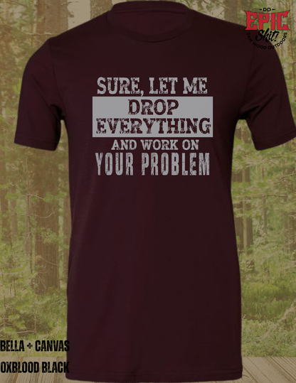 Let Me Drop Everything