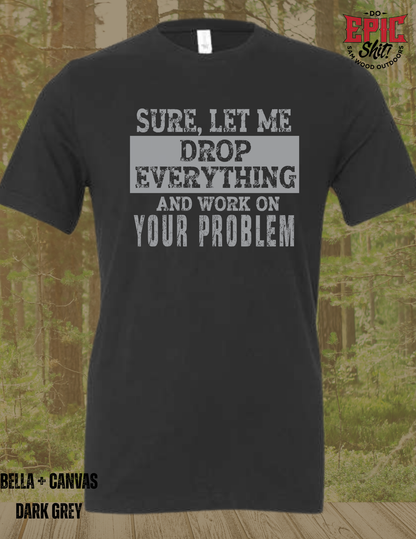 Let Me Drop Everything