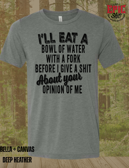 I'll Eat a Bowl of Water with a Fork
