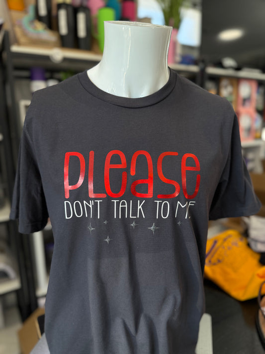 Please Don’t Talk To Me