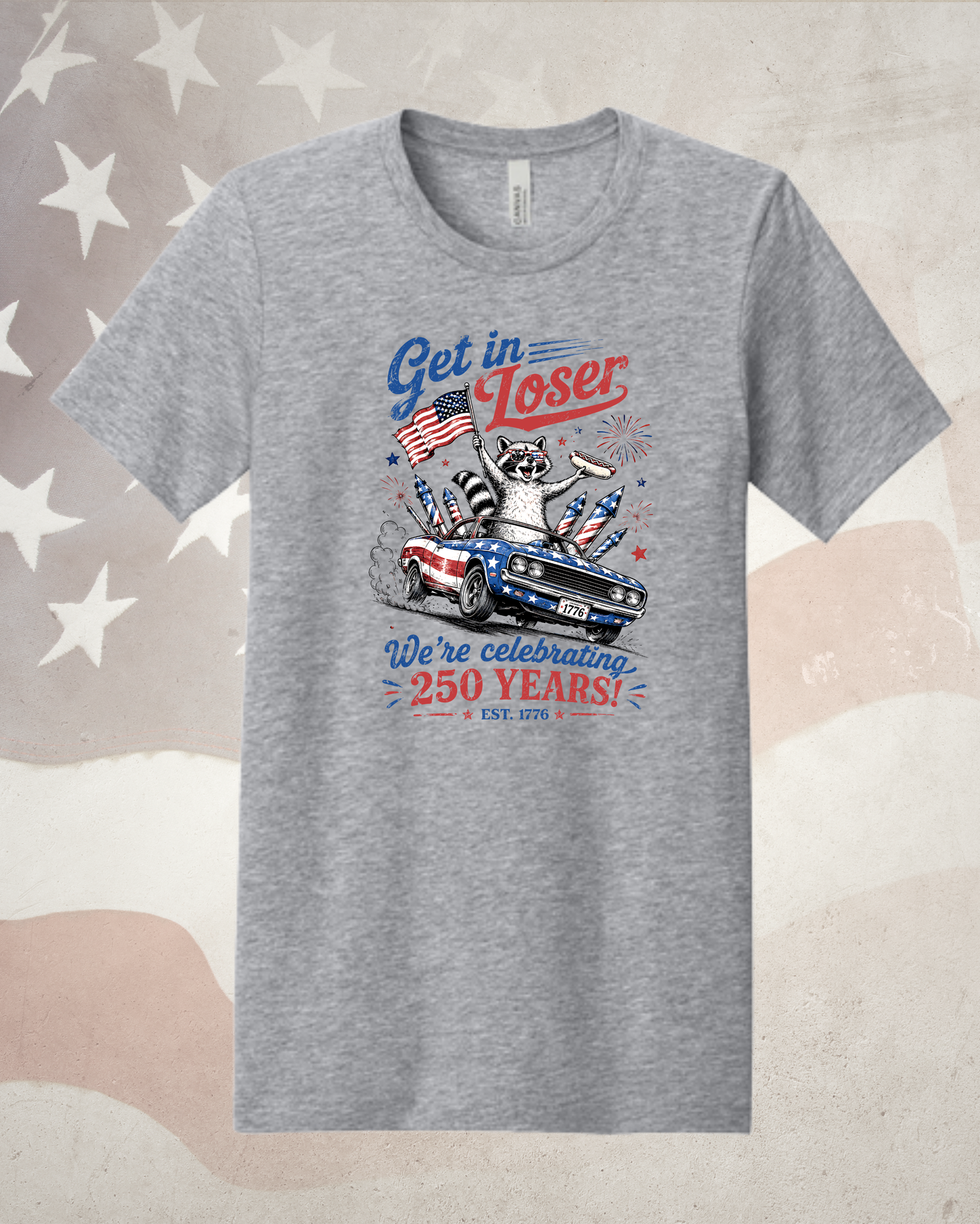 Get in Loser its the 250th Tee