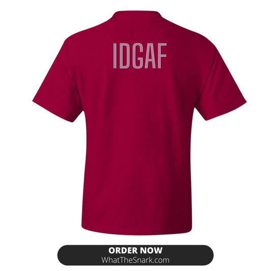 BREAKING NEWS IDGAF T-Shirt