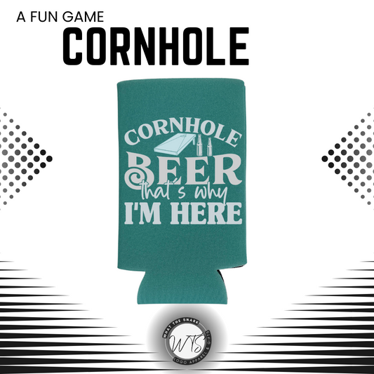 Cornhole BEER That's Why I'm Here Koozies
