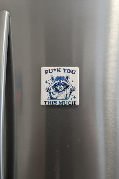 Fuck You This Much Magnet