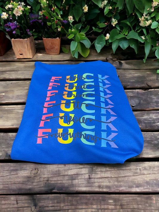 F*ck -this-that-them-it-you-everything- blue hoodie