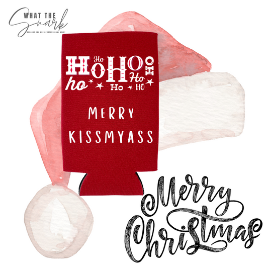 HO HO HO MERRY KISSMYA** Koozie