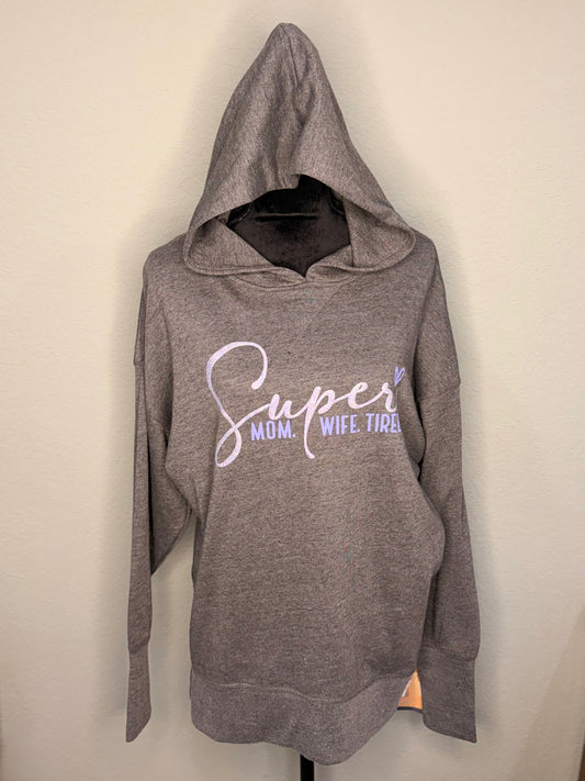 Super Mom. Super Wife. Super Tired Hoodie