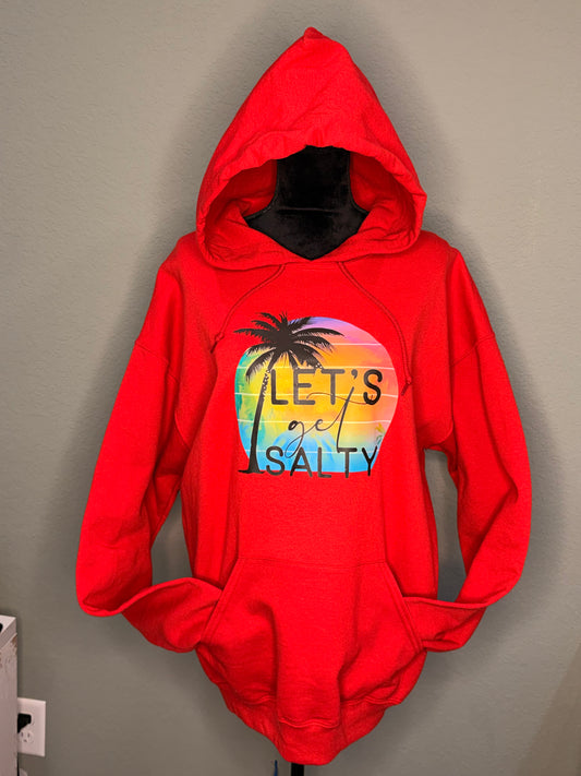 Let's Get Salty Hoodie