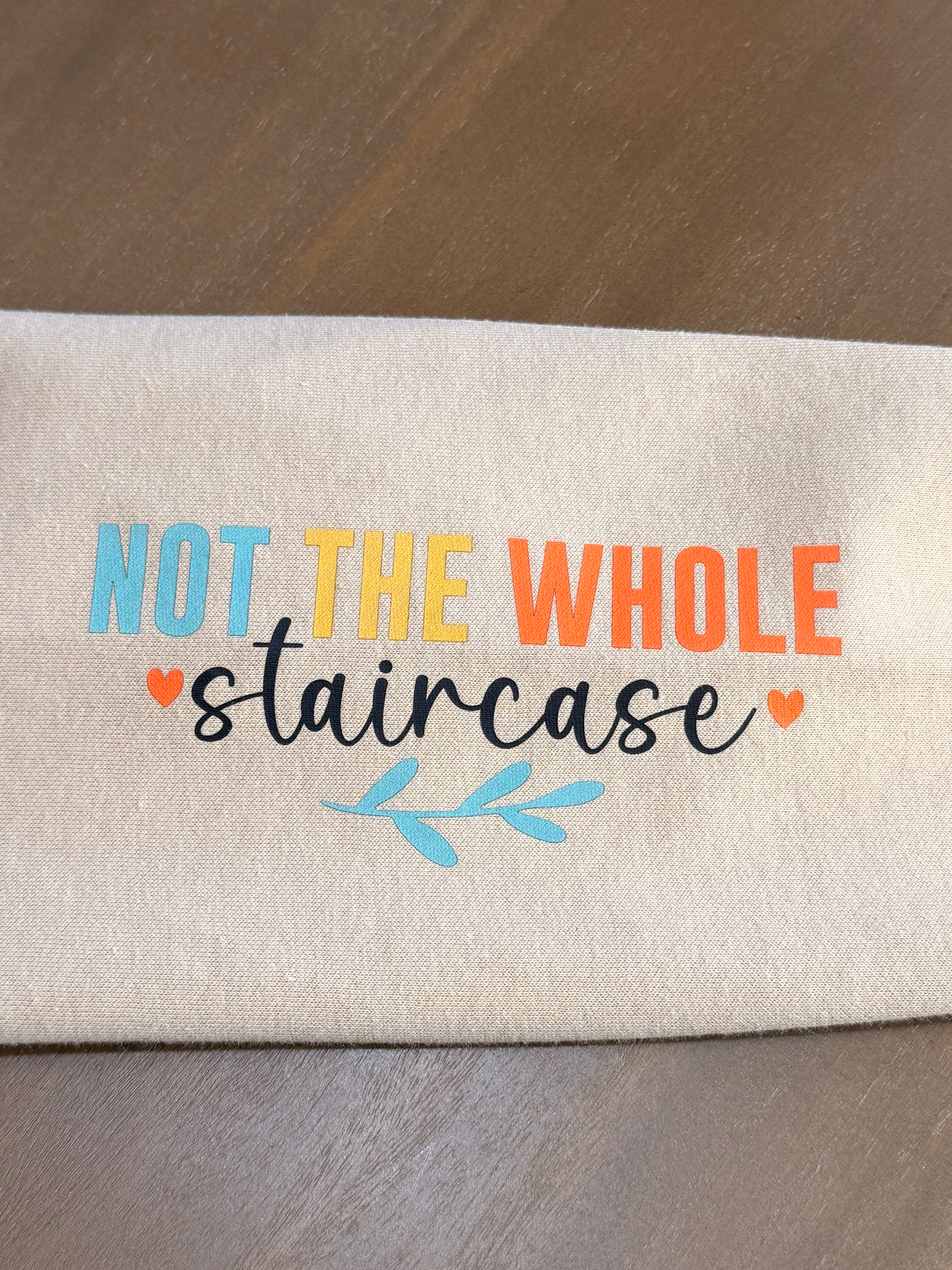 Not the whole staircase. Sleeve
