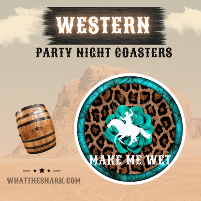 Make Me Wet Western Coaster Collection