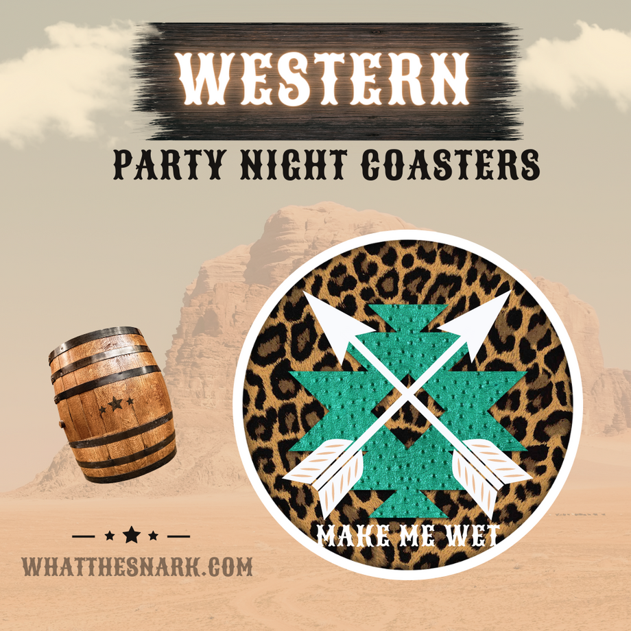 Make Me Wet Western Coaster Collection – What The Snark LLC