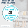 Drinks on Me - 4 Pack Coasters