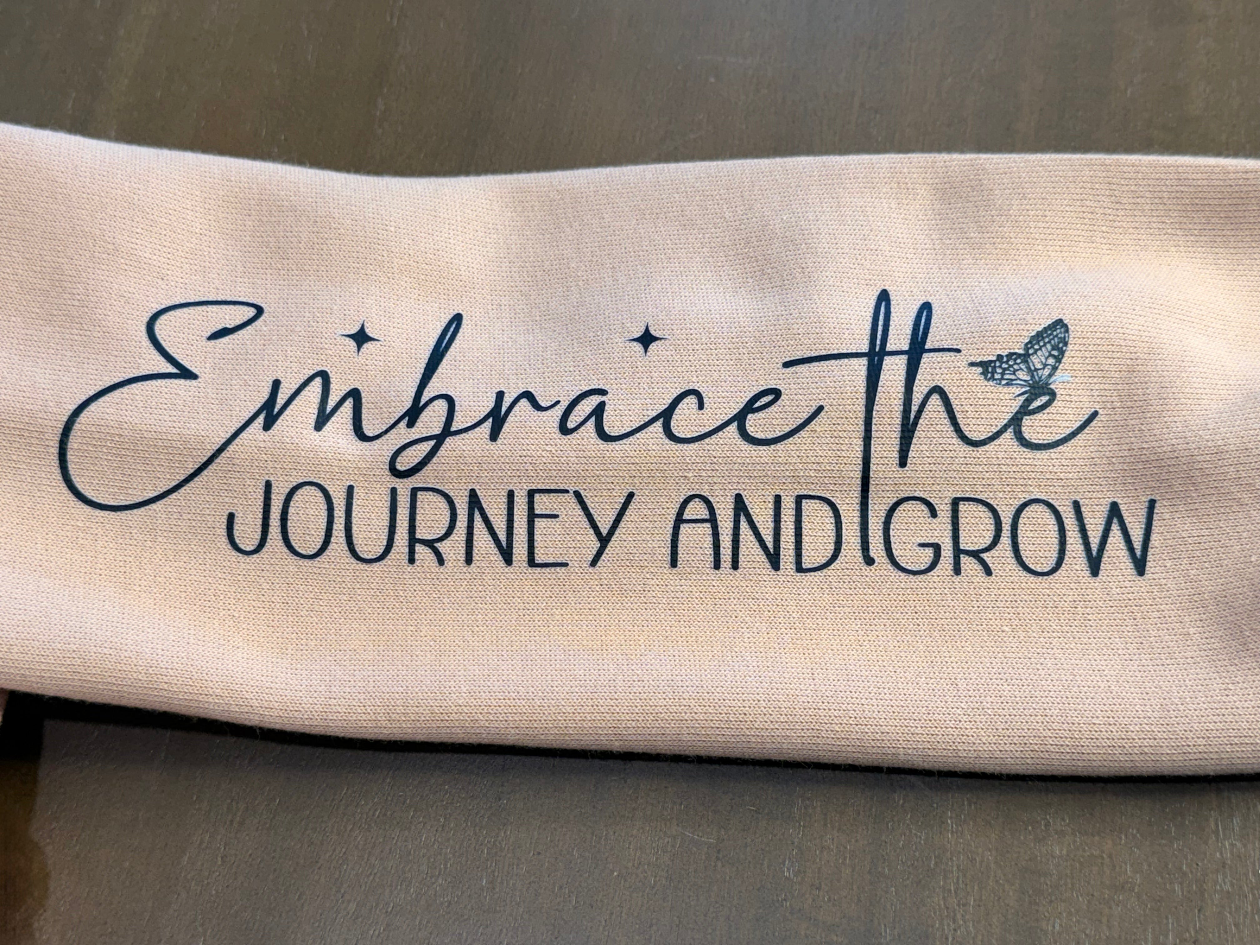 embrace the journey and grow