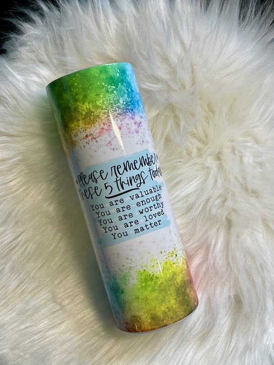 Remember these 5 things 20 ounce Tumbler