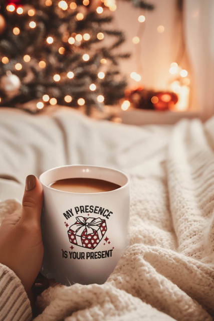 My Presence is your presence white coffee cup