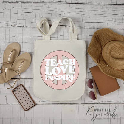 TEACH LOVE INSPIRE Tote Bags