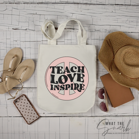 TEACH LOVE INSPIRE Tote Bags