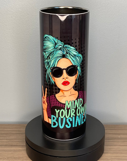 Mind Your Business Tumbler