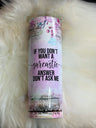 Don’t ask me 20oz  Tumbler