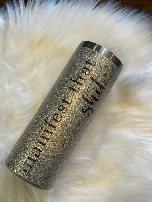 Manifest That Shit 20oz Glitter Tumbler